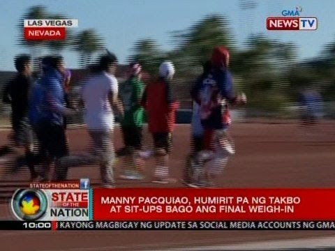 SONA: Manny Pacquiao, humirit pa ng takbo at sit-ups bago ang final weigh-in