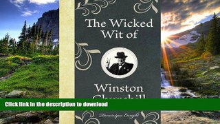 READ THE NEW BOOK The Wicked Wit of Winston Churchill (The Wicked Wit of series) READ EBOOK