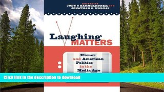 FAVORITE BOOK Laughing Matters: Humor and American Politics in the Media Age PREMIUM BOOK ONLINE