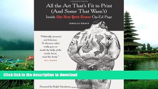 READ THE NEW BOOK All the Art That s Fit to Print (And Some That Wasn t): Inside The New York