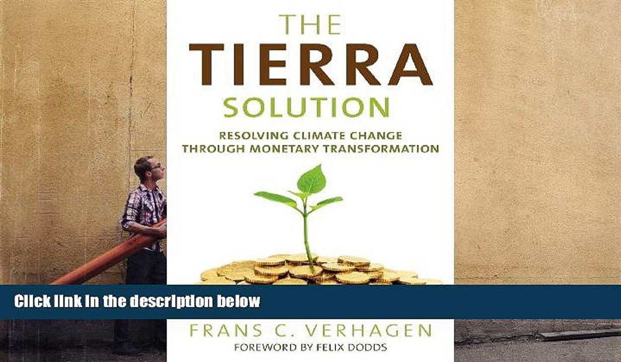 Read  The Tierra Solution: Resolving Climate Change Through Monetary Transformation  Ebook READ