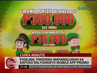 24 Oras: P300,000, Pwedeng mapanalunan sa Kapuso Milyonaryo Mobile App Promo