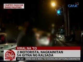24 Oras: 2 motorista, nagkainitan sa gitna ng kalsada