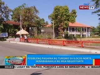 Posibleng paghina ng turismo sa Ilocos Norte, ikinababahala ng mga negosyante