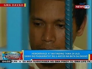 Hemorrhage at matinding tama sa ulo, sanhi ng pagkamatay ng 2-anyos na bata sa Davao