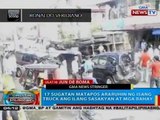 17 sugatan matapos araruhin ng isang truck ang ilang sasakyan at mga bahay