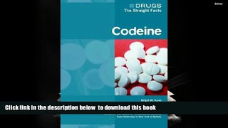 Free [PDF] Download  Codeine (Drugs: the Straight Facts)  DOWNLOAD ONLINE