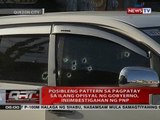 QRT: Posibleng pattern sa pagpatay sa ilang opisyal ng gobyerno, iniimbestigahan ng PNP