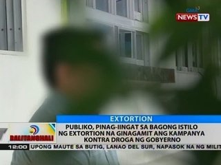 BT: Publiko, pinag-iingat sa bagong istilo ng extortion