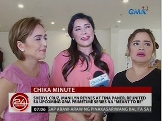 Sheryl Cruz, Manilyn Reynes at Tina Paner, reunited sa upcoming GMA series na "Meant To Be"
