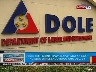 DOLE: 13th month pay, dapat matanggap ng mga empleyado bago ang Dec. 24