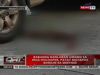 QRT: Babaeng nanlaban umano sa mga holdaper, patay matapos barilin sa sentido