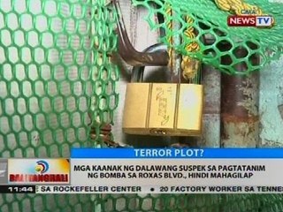Mga kaanak ng dalawang suspek sa pagtatanim ng bomba sa Roxas Blvd., hindi mahagilap