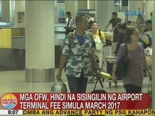 UB: Mga OFW, hindi na sisingilin ng airport terminal fee simula March 2017