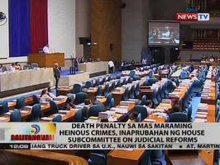 Download Video: Death penalty sa mas maraming heinous crimes, inaprubahan ng House Subcommittee on Judicial Reforms