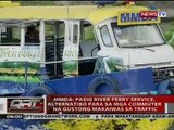 MMDA: Pasig River Ferry Service, alternatibo para sa mga commuter na gustong makaiwas sa traffic