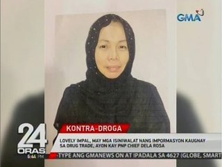 Lovely Impal, may mga isiniwalat nang impormasyon sa drug trade, ayon kay PNP Chief Dela Rosa