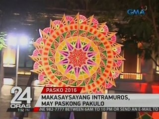 24 Oras: Makasaysayang Intramuros, may pamaskong pakulo