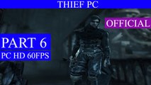 Thief Gameplay Walkthrough Part 6 - A Friend In Need (PC PS4 XBOX ONE)
