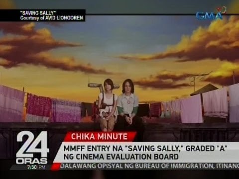 24 Oras: MMFF entry na Saving Sally, graded A ng Cinema Evaluation Board