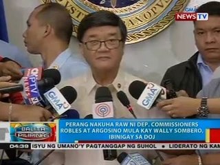 BP: Perang nakuha raw ni Dep. Comm. Robles at Argosino mula kay Wally Sombero, ibinigay sa DOJ