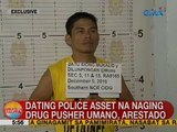 UB: Dating police asset na naging drug pusher umano, arestado