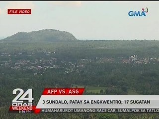 24 Oras: 3 sundalo, patay sa engkwentro; 17 sugatan