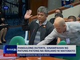 Saksi: Pangulong Duterte, sinampahan ng patung-  patong na reklamo ni Matobato