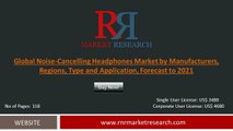 2016 Noise-Cancelling Headphones Market Evolution in the Research and Development Process Forecasts to 2021