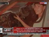 Pinalayang murder convict na si Rolito Go, nananatiling naka-confine sa Metropolitan Medical Center