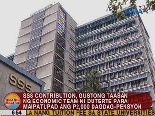 UB: SSS contribution, gustong taasan ng economic team ni Pres. Duterte