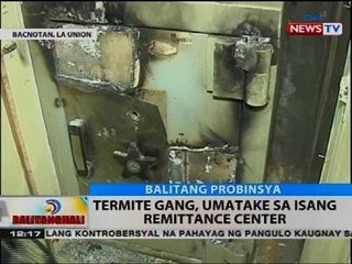 BT: Termite Gang, umatake sa isang remittance center