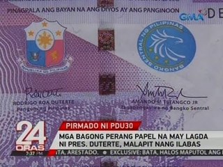 Mga bagong perang papel na may lagda ni Pres. Duterte, malapit nang ilabas