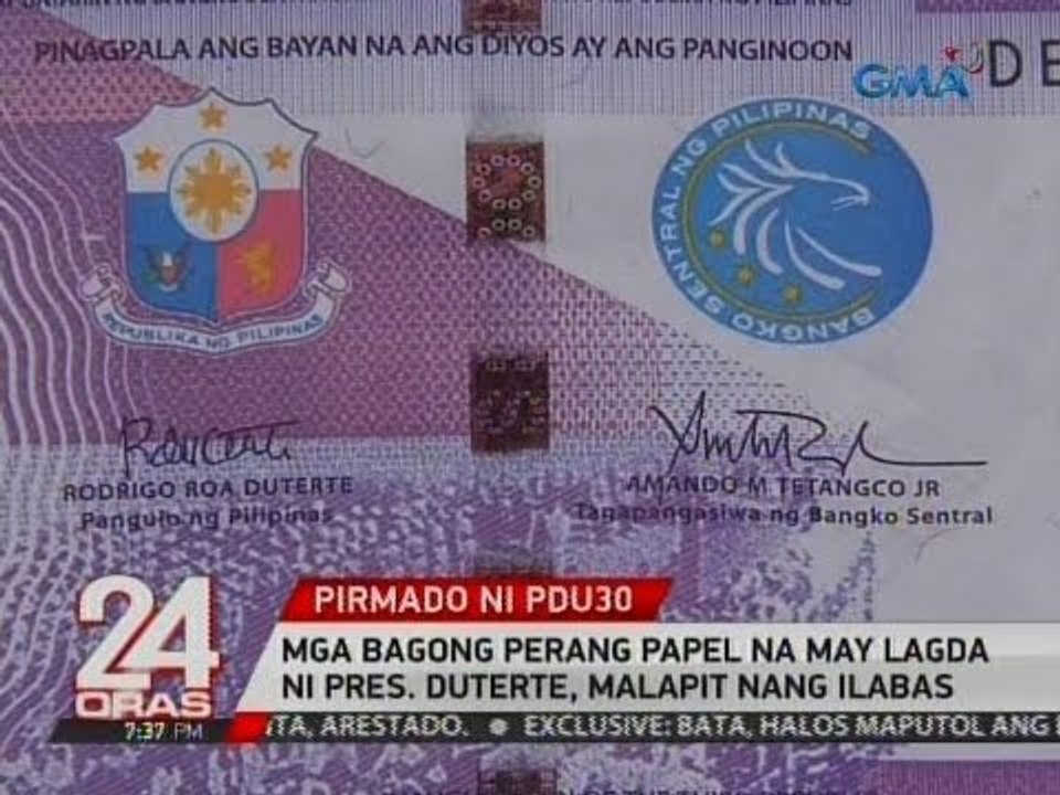 Mga bagong perang papel na may lagda ni Pres. Duterte, malapit nang ilabas