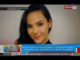 Miss World-Philippines Catriona Gray, humingi ng suporta sa mga Pilipino