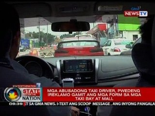 Mga abusadong taxi driver, pwedeng ireklamo gamit ang mga form sa mga taxi bay at mall