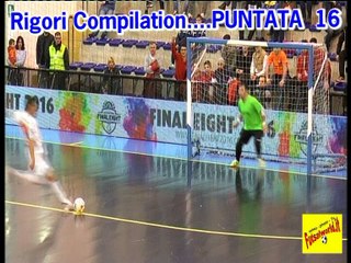16^ Rigori Compilation . . . puntata 16 . . . penalty kicks
