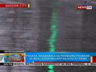 PAGASA, nagbabala sa posibleng pagbaha sa mga lugar malapit sa ilog at dams