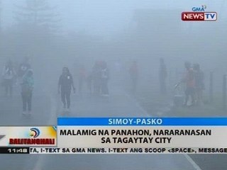 BT: Malamig na panahon, nararanasan sa Tagaytay City
