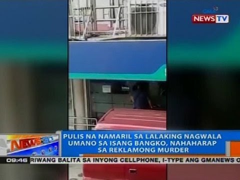 Pulis na namaril sa lalaking nagwala umano sa isang bangko, nahaharap sa reklamong murder