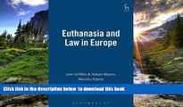 READ book  Euthanasia and Law in Europe John Griffiths FREE BOOK ONLINE