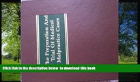 FREE [DOWNLOAD] The Preparation and Trial of Medical Malpractice Cases Richard E. Shandell