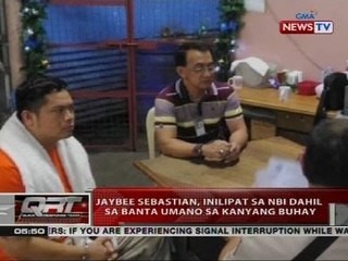 Jaybee Sebastian, inilipat sa NBI dahil sa banta umano sa kanyang buhay