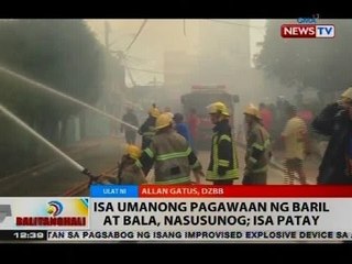 BT: Isa umanong pagawaan ng baril at bala, nasusunog