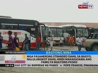 Mga pasaherong stranded dahil sa bagyo, nalulungkot dahil hindi makakasama ang pamilya ngayong pasko