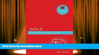Audiobook  Gold: Greed, innovations, daring and wealth (Little Red Books) Jill Blee Full Book