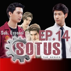 SOTUS The Series -Ep14-{Esp}