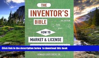 READ book  The Inventor s Bible, Fourth Edition: How to Market and License Your Brilliant Ideas