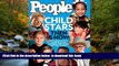 EBOOK ONLINE People: Child Stars: Then   Now Editors of People Magazine FREE BOOK ONLINE