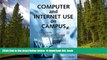 READ book  Computer and Internet Use on Campus: A Legal Guide to Issues of Intellectual Property,